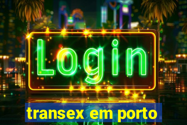 transex em porto